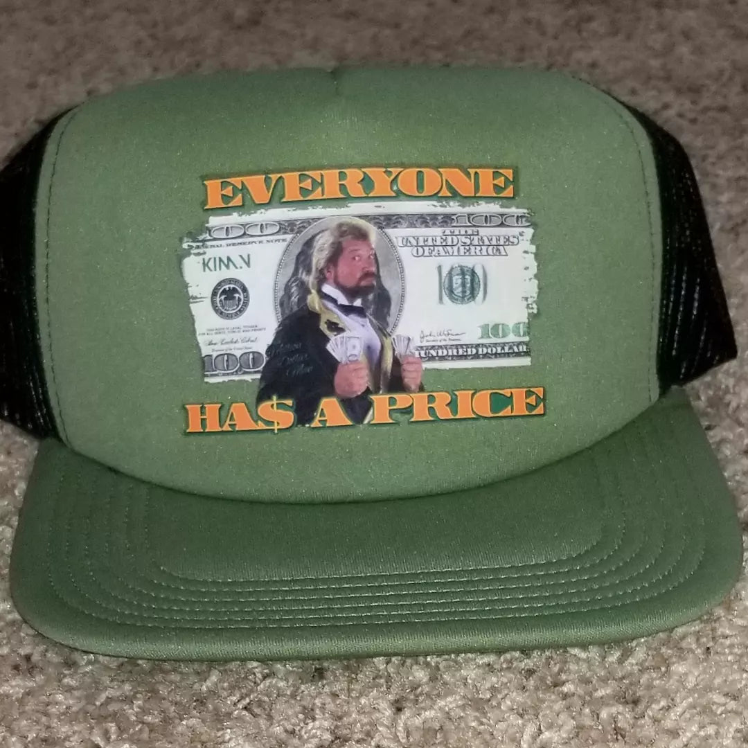 "Everyone has a price" hat