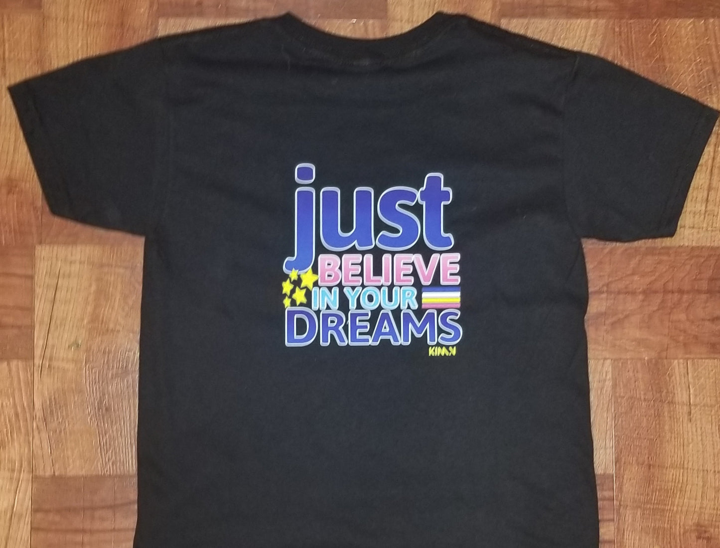 "Just believe in your dreams" (boys)